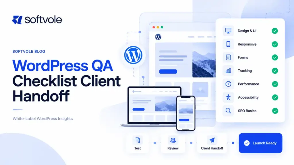 WordPress Website QA Checklist for Agencies Before Client Handoff _ Softvole Featured Image