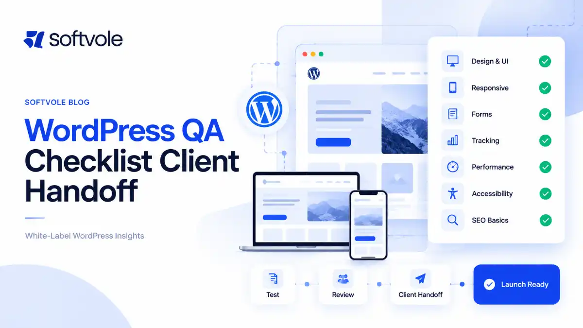 WordPress Website QA Checklist for Agencies Before Client Handoff _ Softvole Featured Image